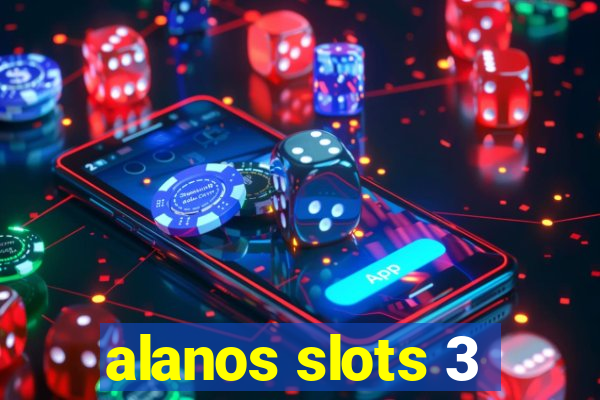 alanos slots 3