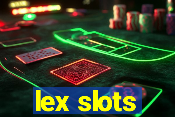 lex slots