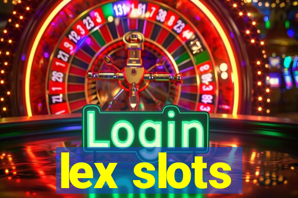 lex slots