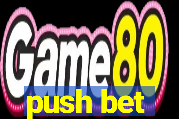 push bet