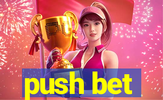 push bet