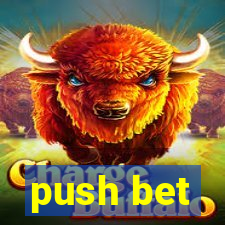 push bet