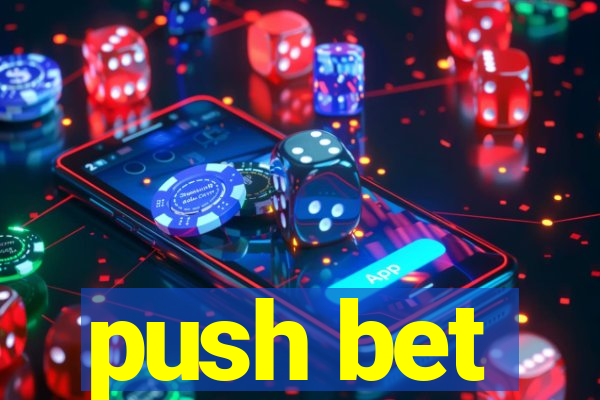 push bet