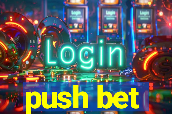 push bet