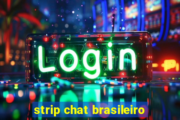 strip chat brasileiro