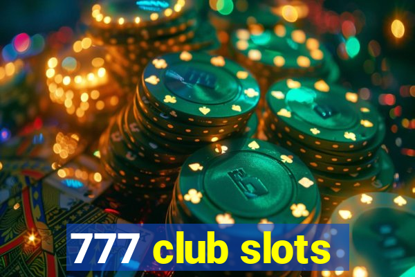 777 club slots