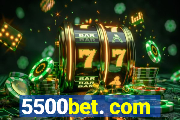 5500bet. com