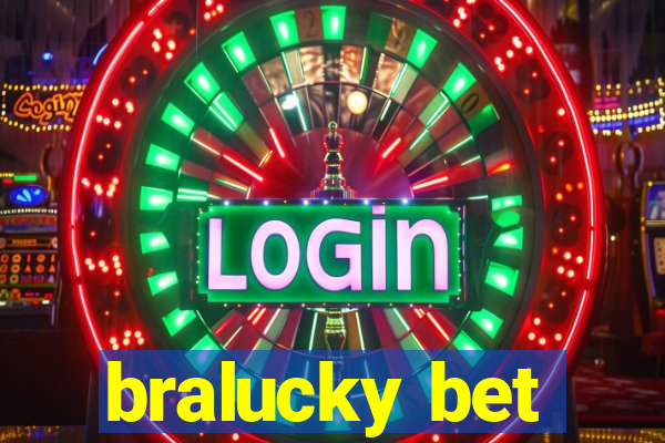 bralucky bet