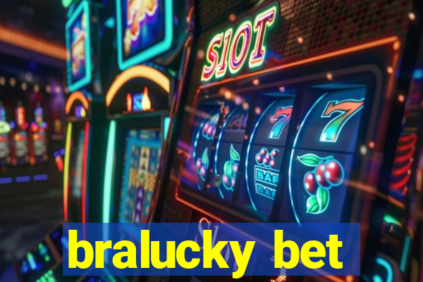 bralucky bet