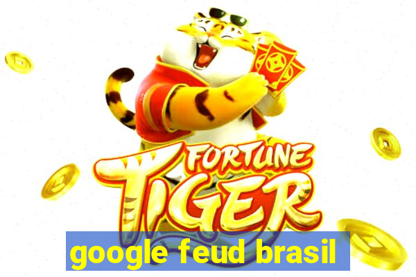 google feud brasil