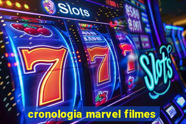 cronologia marvel filmes