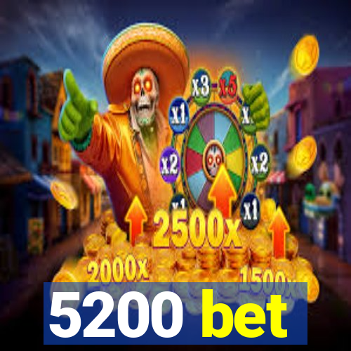 5200 bet