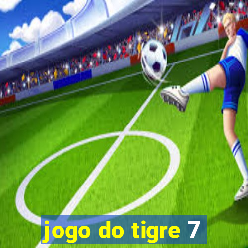 jogo do tigre 7