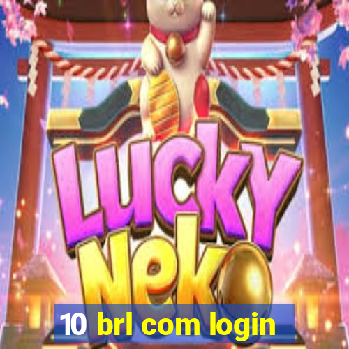 10 brl com login