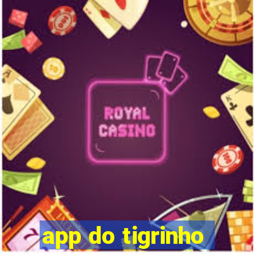 app do tigrinho