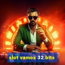 slot vamos 32 bits