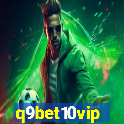 q9bet10vip