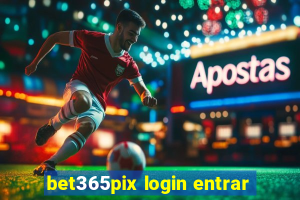 bet365pix login entrar