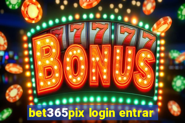 bet365pix login entrar