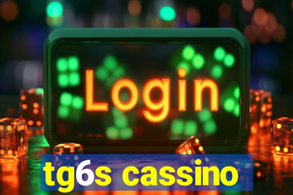 tg6s cassino