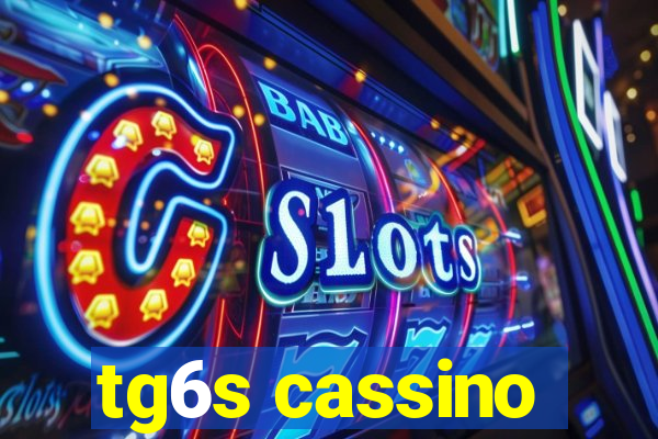 tg6s cassino