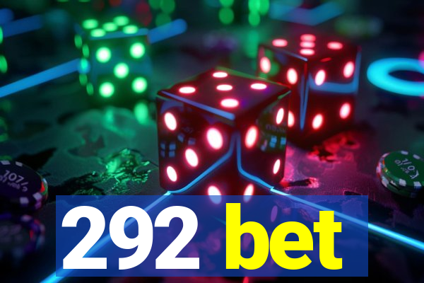 292 bet