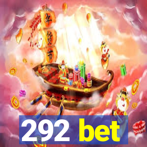 292 bet