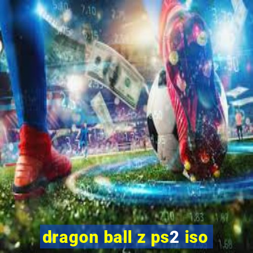 dragon ball z ps2 iso