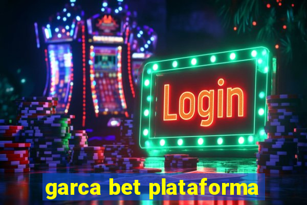 garca bet plataforma