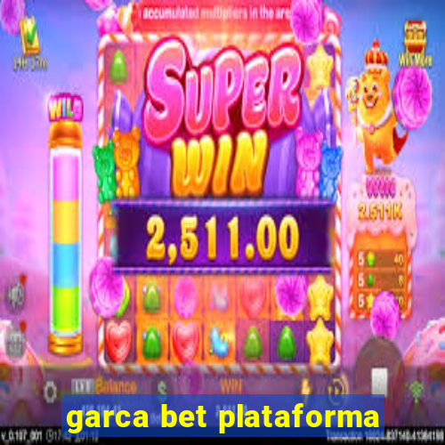 garca bet plataforma