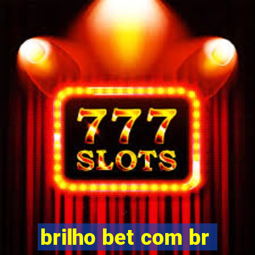 brilho bet com br