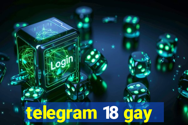 telegram 18 gay