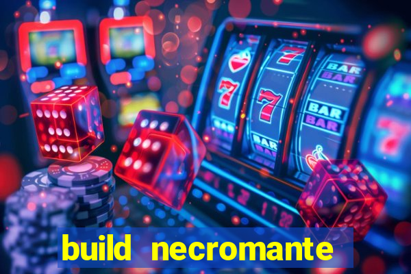 build necromante diablo 4