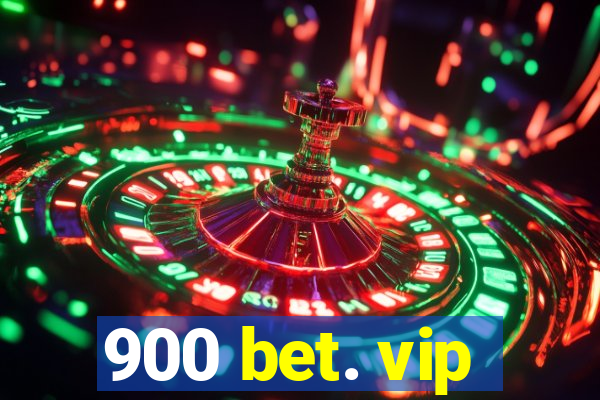 900 bet. vip