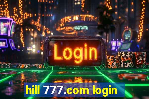 hill 777.com login