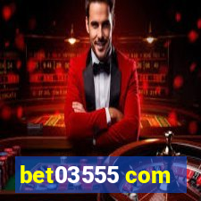 bet03555 com