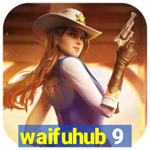 waifuhub 9