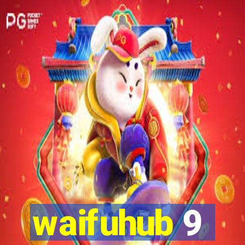 waifuhub 9