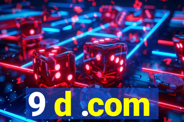 9 d .com