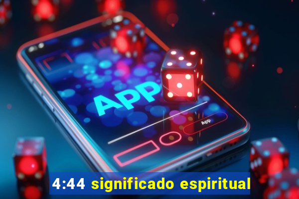 4:44 significado espiritual