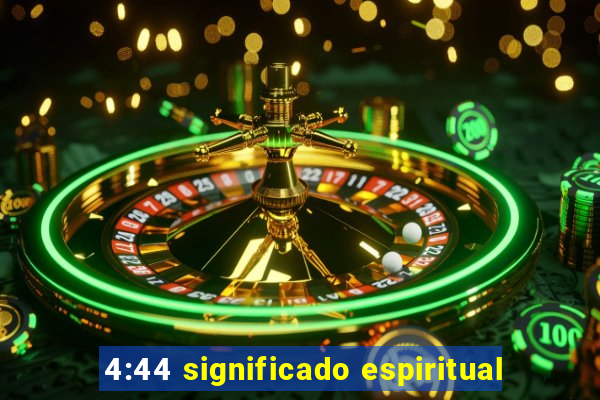 4:44 significado espiritual