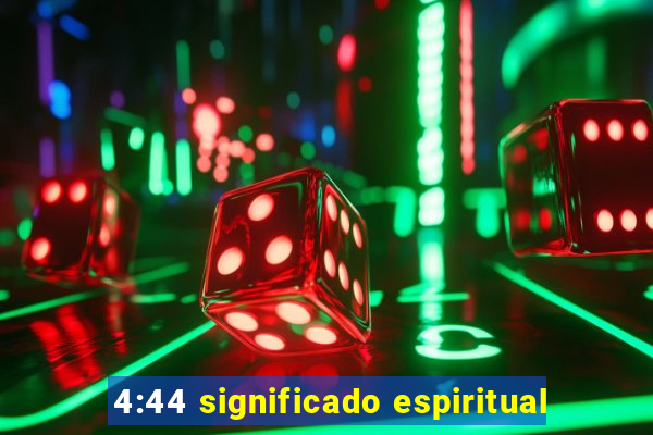 4:44 significado espiritual