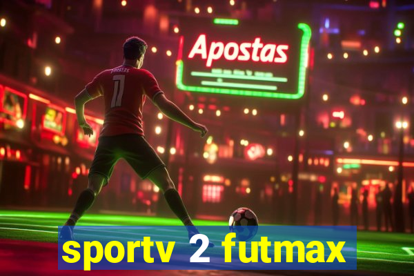 sportv 2 futmax