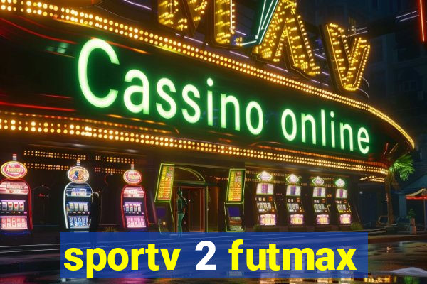 sportv 2 futmax