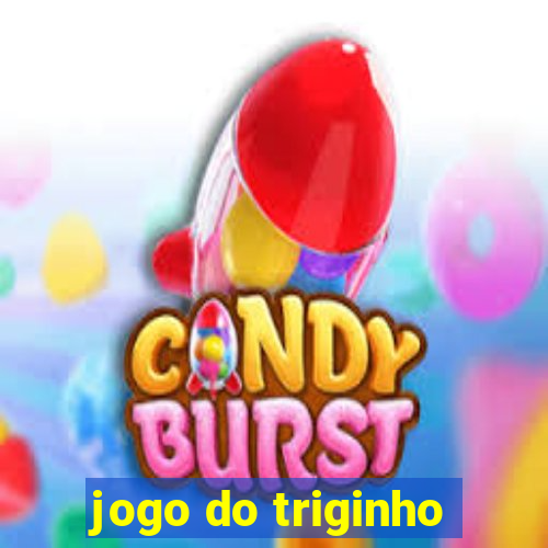 jogo do triginho