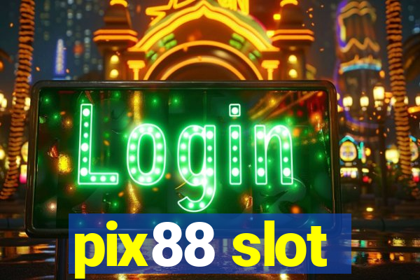 pix88 slot