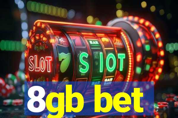 8gb bet