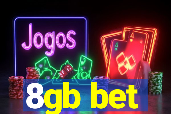 8gb bet