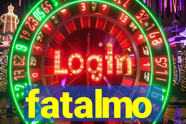 fatalmo