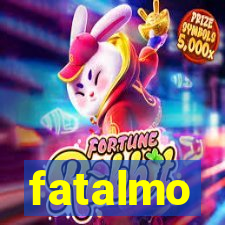 fatalmo